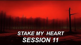 Stake My Heart - A Dark and Pale Night - Session 11