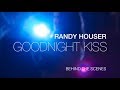 Randy Houser - Goodnight Kiss (Behind The Scenes)