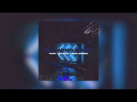 R4URY, BETASTIC & Dean Andrew - Flowing Back