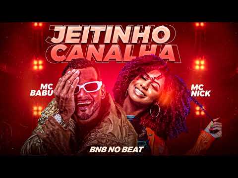 MC BABO & MC NICK  -  JEITINHO CANALHA