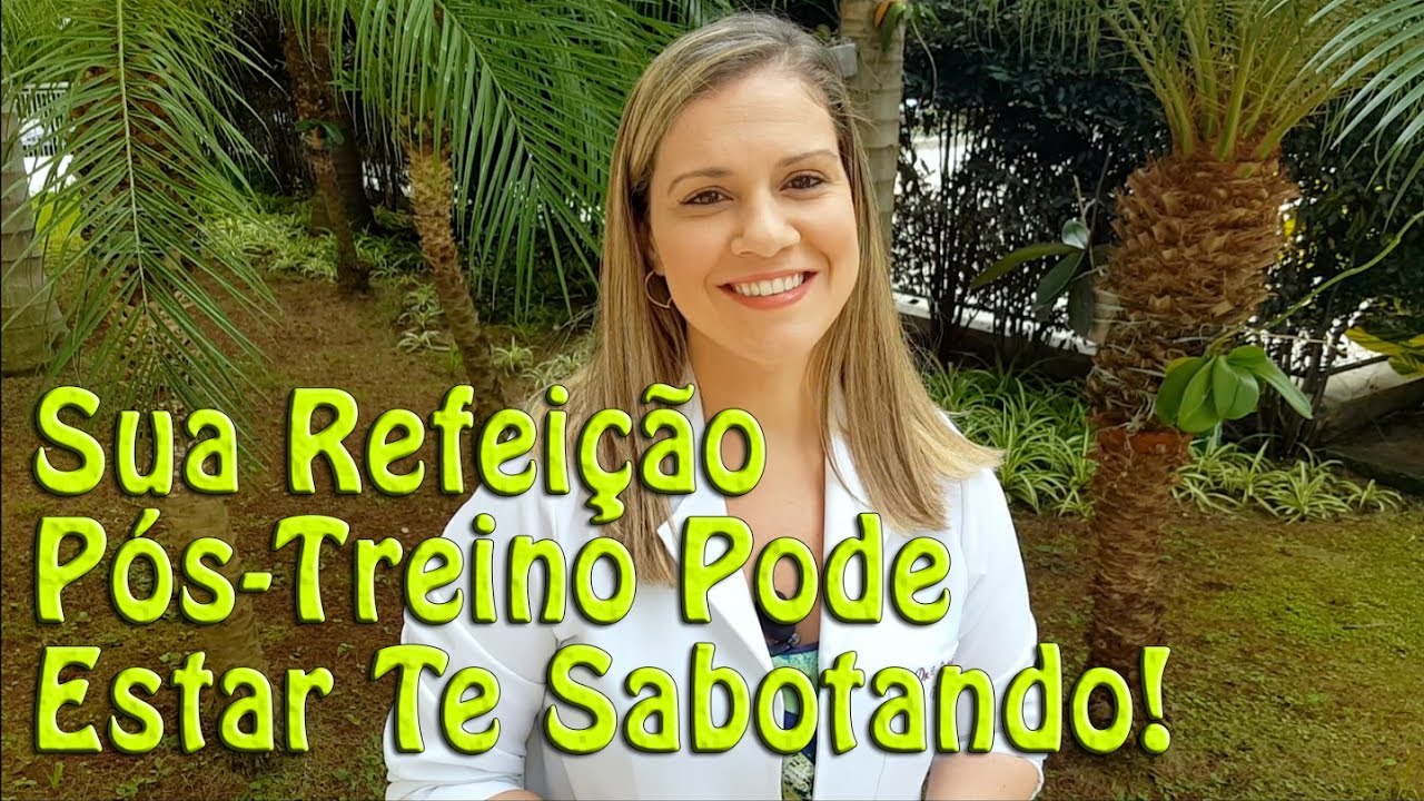 Sua Refeição Pós-Treino Pode Estar Te Sabotando!
