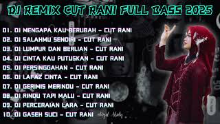 Download lagu DJ REMIX CUT RANI FULL BASS 2025 - DJ MENGAPA KAU BERUBAH - CUT RANI || DJ REMIX CUT RANI FULL ALBUM mp3 Download lagu DJ REMIX CUT RANI FULL BASS 2025 - DJ MENGAPA KAU BERUBAH - CUT RANI || DJ REMIX CUT RANI FULL ALBUM mp3