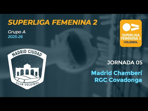 Superliga Femenina 2 25/26 | Madrid Chamberí vs RGC Covadonga | Jornada 05