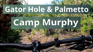 Full trail ride of Gator Hole & Palmetto Trails