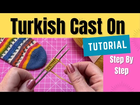 Turkish Cast On | Step by Step Tutorial | Cast on Method for Toe Up Socks