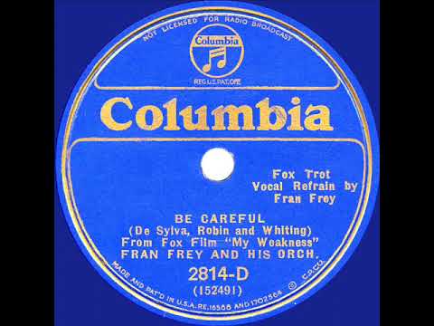 1933 Ben Selvin (as ‘Fran Frey’) - Be Careful (Fran Frey, vocal)