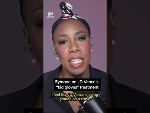 Symone on JD Vance's 'kid gloves' treatment