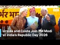 UNSEEN MOMENTS Ursula And Costa Watch India S Grand Republic Day Parade With PM Modi AQ1B