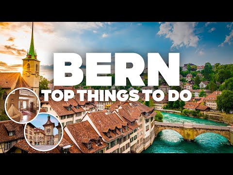 BEST THINGS TO DO IN BERN! Must-See Attractions!