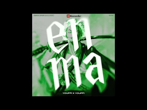 YOUPPI X YOUPPI / ENMA ( prod by toks-mix by ab records)