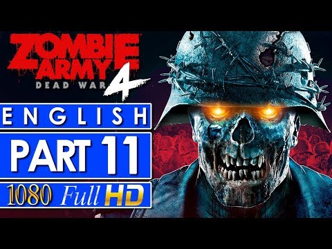 Zombie Army 4 Dead War Walkthrough Gameplay Part 11 - NO COMMENTARY
