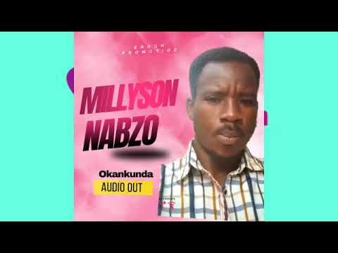 Okankunda by Millyson Nabzo Official Audio