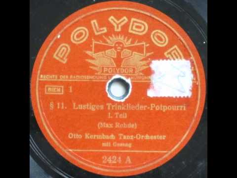 Lustiges Trinklieder, Potpourri - Otto Kermbach 1936