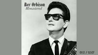Roy Orbison - No, I&#39;ll Never Get Over You (Remastered by RS 2023)