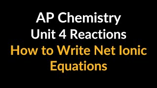 How to Write Net Ionic Equation: AP Chemistry Unit 4 Chemical Reactions Multiple Choice Problem