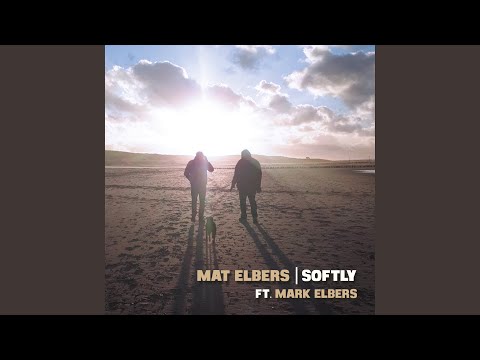 Softly (feat. Mark Elbers)