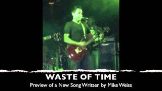 Waste Of Time - Mike Weiss