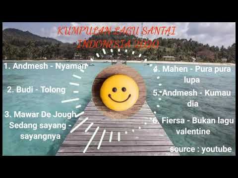 Kumpulan lagu santai,  lagu Indonesia 2020 #dirumahaja #2020