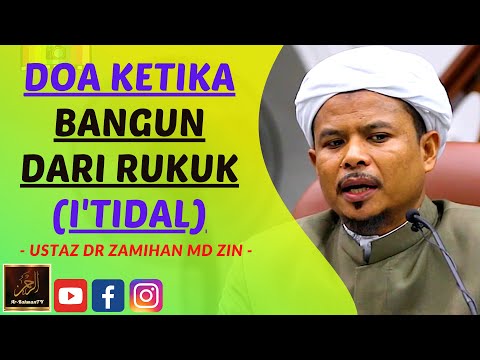 Ustaz Dr Zamihan Md Zin - DOA KETIKA BANGUN DARI RUKUK (I'TIDAL)