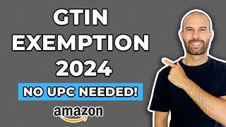How To Apply For Amazon GTIN Exemption 2024 | NO UPC NEEDED!