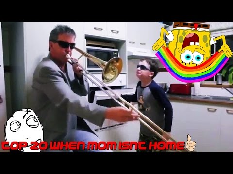 TOP 20 WHEN MOM ISN'T HOME