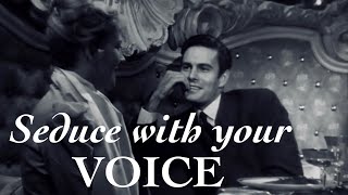 SEDUCE WITH YOUR VOICE: A Lesson in Resonance & Cadence | Public Speaking | The Means of Seduction