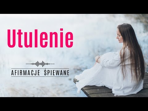 PRZEKAZ OD TWOJEJ DUSZY w chwilach smutku i zwątpienia | Afirmacje Śpiewane | #utulenie 4:36