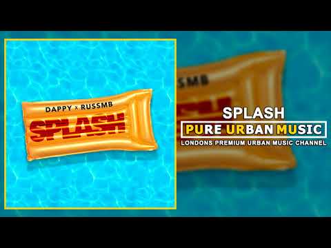 Dappy x Russ - Splash