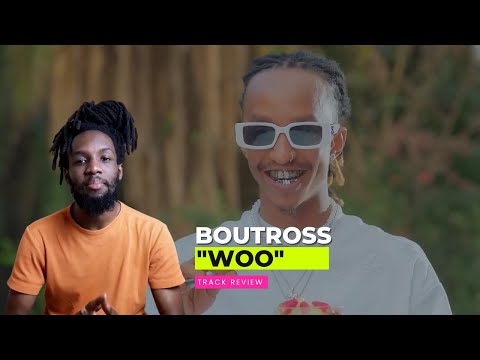 Boutross - "Woo" Track Review