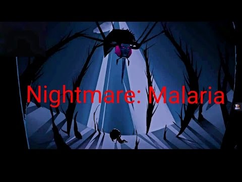 Nightmare: malaria part 2(2\2)