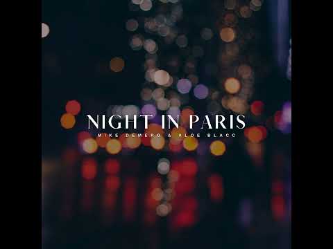 Mike Demero & Aloe Blacc ft Alexe - Night in Paris (Version française avec Alexe)