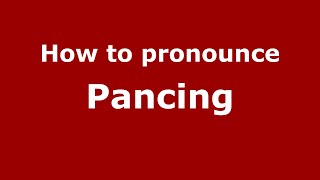 How to pronounce Pancing