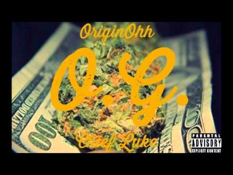 OriginOhh - O.G. Ft. Chief Luke