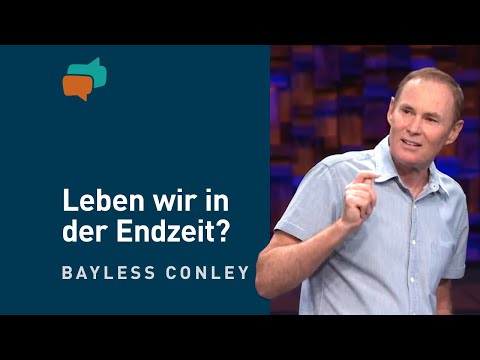 Offenbarung und Endzeit verstehen (1) – Bayless Conley