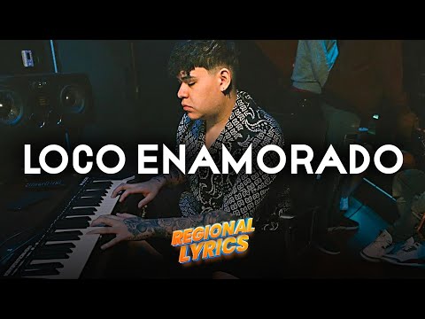 Loco Enamorado 💘 Junior H 💘LETRA/LYRICS💘