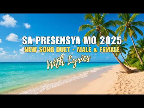 New Tagalog Praise & Worship Song | SA PRESENSYA MO 2025 (DUET Male & Female) Pinoy Christian Songs