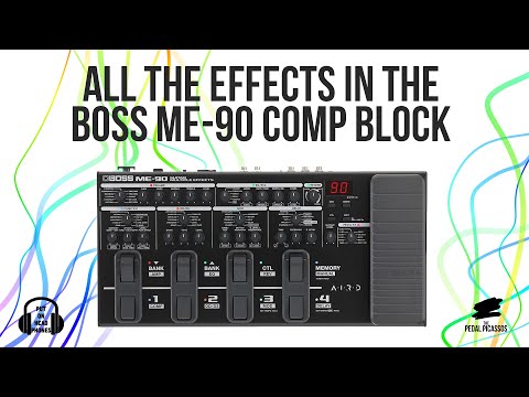 All the effects in the BOSS ME-90 Compression block