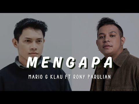 RONY PARULIAN FT MARIO G KLAU - MENGAPA | LIRIK VIDEO