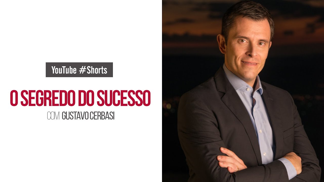 O segredo do sucesso em 1 minuto com Gustavo Cerbasi #shorts