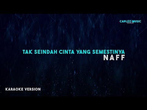 Naff – Tak Seindah Cinta Yang Semestinya (Karaoke Version)