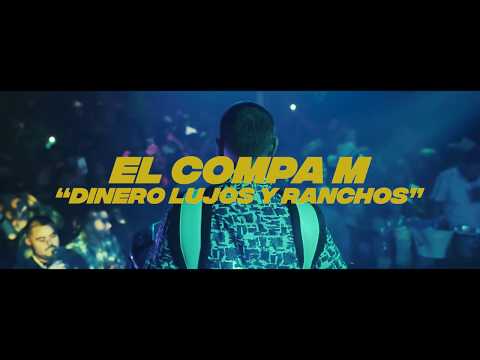 EL COMPA M - Dinero Lujos Y Ranchos (Video Oficial)