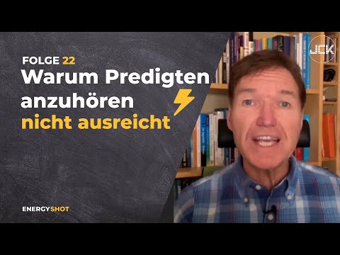 Warum Predigten anzuhören nicht ausreicht I Matthias Jordan I Energy Shot #22