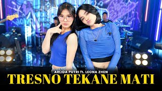 Download lagu ARLIDA PUTRI feat. LEONA ZHEN - TRESNO TEKANE MATI ( Live ) mp3