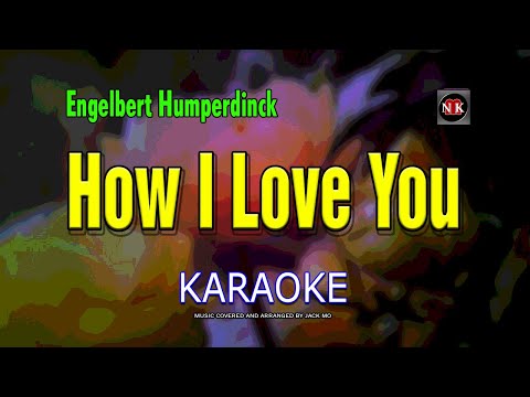 HOW I LOVE YOU KARAOKE - Engelbert Humperdinck@nuansamusikkaraoke