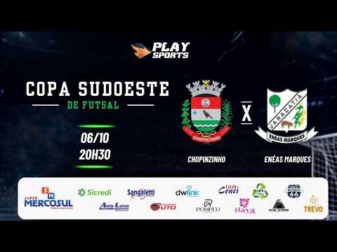 🔥AO VIVO | 🟢🔴CHOPINZINHO x  ENEAS MARQUES ⚫⚪ | COPA SUDOESTE FUTSAL 2026
