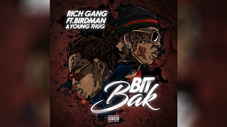 Young Thug - Bit Back (feat. Birdman) [LEAKED RICH GANG 2]