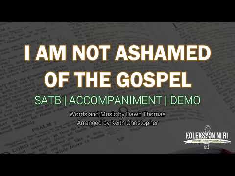I Am Not Ashamed of the Gospel | SATB | Piano