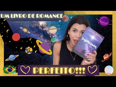 PENSA NUM LIVRO DE ROMANCE | LIVRO SUPERNOVA JULIANA DANTAS | LIVRO DE ROMANCE PERFEITO |