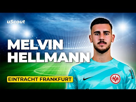 How Good Is Melvin Hellmann at Eintracht Frankfurt?