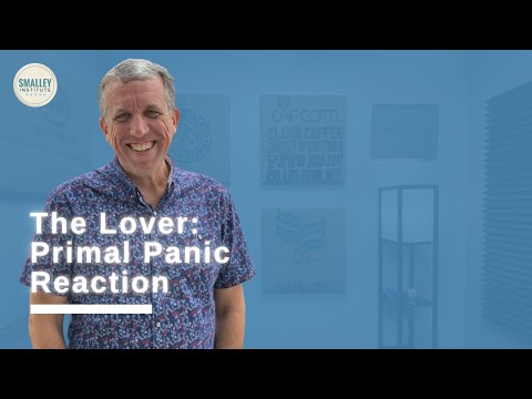 The Lover: Primal Panic Reaction